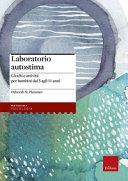 Copertina  Laboratorio autostima : giochi e attività per bambini dai 5 agli 11 anni