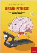 Copertina  Brain fitness : prime attività per il potenziamento delle abilità cognitive