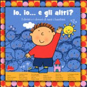 Copertina  Io, io... e gli altri? : i diritti e i doveri di tutti i bambini