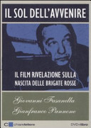 Copertina  Il sol dell'avvenire : il film rivelazione sulla nascita delle Brigate Rosse