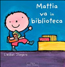 Copertina  Mattia va in biblioteca