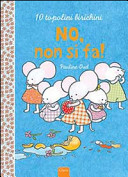 Copertina  Dieci topolini biricchini. No! Non si fa!