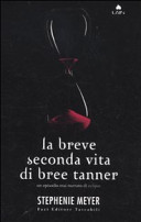 Copertina  La breve seconda vita di Bree Tanner : un episodio mai narrato di Eclipse