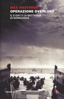Copertina  Operazione Overlord : il D Day e la battaglia di Normandia