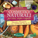 Copertina  Cosmetici naturali per viso, corpo e capelli