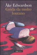 Copertina  Grida da molto lontano