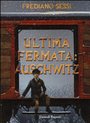 Copertina  Ultima fermata: Auschwitz : storia di un ragazzo ebreo durante il fascismo
