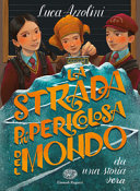 Copertina  La strada più pericolosa del mondo : da una storia vera