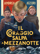 Copertina  Il coraggio salpa a mezzanotte