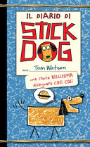 Copertina  Il diario di Stick Dog : [una storia bellissima disegnata così così]