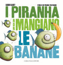 Copertina  I piranha non mangiano le banane