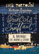 Copertina  François Truffaut : il bambino che amava il cinema