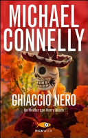 Copertina  Ghiaccio nero : un thriller con Harry Bosch