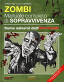 Copertina  Zombi : manuale completo di sopravvivenza : come salvarsi dell'apocalisse