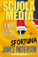 Copertina  Scuola media. La mia solita sfortuna