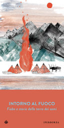 Copertina  Intorno al fuoco : fiabe e storie della terra dei Sami