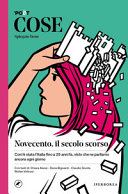 Copertina  Novecento, il secolo scorso : com'è stata l'Italia fino a 25 anni fa, visto che ne parliamo ancora ogni giorno
