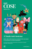 Copertina  A Natale tutti insieme : storie, idee e informazioni su una festa di tutti, per aiutare le conversazioni e arrivare al panettone