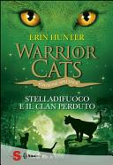 Copertina  Warrior cats. StelladiFuoco e il clan perduto