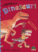Copertina  A scuola di dinosauri : giochi e attività