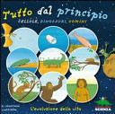 Copertina  Tutto dal principio : cellule, dinosauri, uomini : l'evoluzione della vita