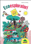 Copertina  Ecoesploratori : attività e progetti per un pianeta più verde