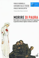 Copertina  Morire di paura : shell-shock e le fucilazioni di San Vito di Leguzzano, la giustizia militare inglese e italiana a confronto