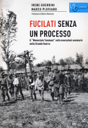 Copertina  Fucilati senza un processo : il \\Memoriale Tommasi\\ sulle esecuzioni sommarie nella Grande Guerra