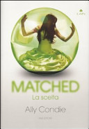 Copertina  Matched : la scelta