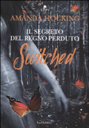 Copertina  Switched : il segreto del regno perduto