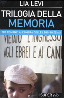 Copertina  Trilogia della memoria : tre romanzi all'ombra delle leggi razziali