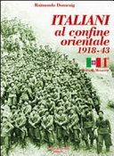 Copertina  Italiani al confine orientale : 1918-1939-1943