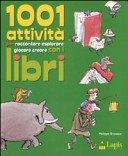 Copertina  1001 attività per raccontare esplorare giocare con i libri