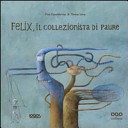 Copertina  Felix, il collezionista di paure