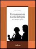 Copertina  Comunicazione scuola-famiglia : come coinvolgere i genitori nella gestione dei problemi educativi