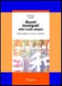 Copertina  Alunni immigrati nelle scuole europee : dall'accoglienza al successo scolastico