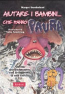 Copertina  Aiutare i bambini... che hanno paura : attività psicoeducative con il supporto di una favola