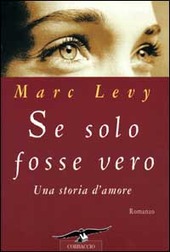Copertina  Se solo fosse vero : una storia d'amore : romanzo