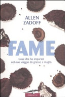 Copertina  Fame : cose che ho imparato nel mio viaggio da grasso a magro