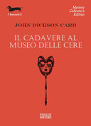 Copertina  Il cadavere al museo delle cere