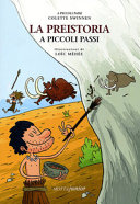 Copertina  La preistoria a piccoli passi