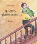 Copertina  A letto, piccolo mostro!