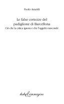 Copertina  Le false certezze del padiglione di Barcellona : cio che la critica ignora e che l'oggetto nasconde
