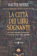 Copertina  La città dei libri sognanti : da Zamonia, un romanzo di Ildefonso de' Sventramitis