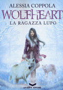 Copertina  Wolfheart : la ragazza lupo