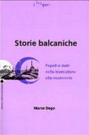 Copertina  Storie balcaniche : popoli e stati nella transizione alla modernità