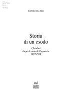 Copertina  Storia di un esodo : i friulani dopo la rotta di Caporetto, 1917-1919