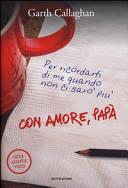 Copertina  Con amore, papà : per ricordarti di me quando non ci sarò più
