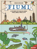Copertina  Fiumi : le più famose vie d'acqua del mondo : piante, animali, popoli e città