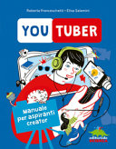 Copertina  Youtuber : manuale per aspiranti creator